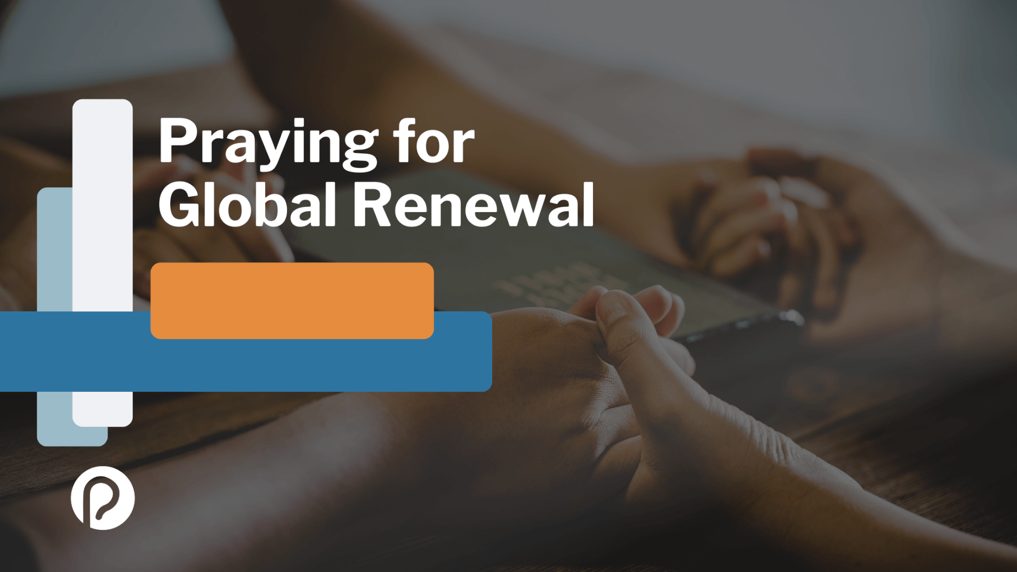 Praying for Global Renewal